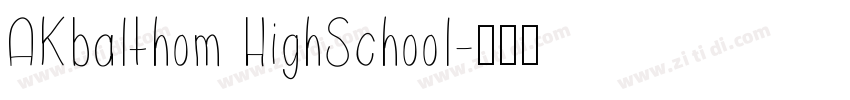 AKbalthom HighSchool字体转换